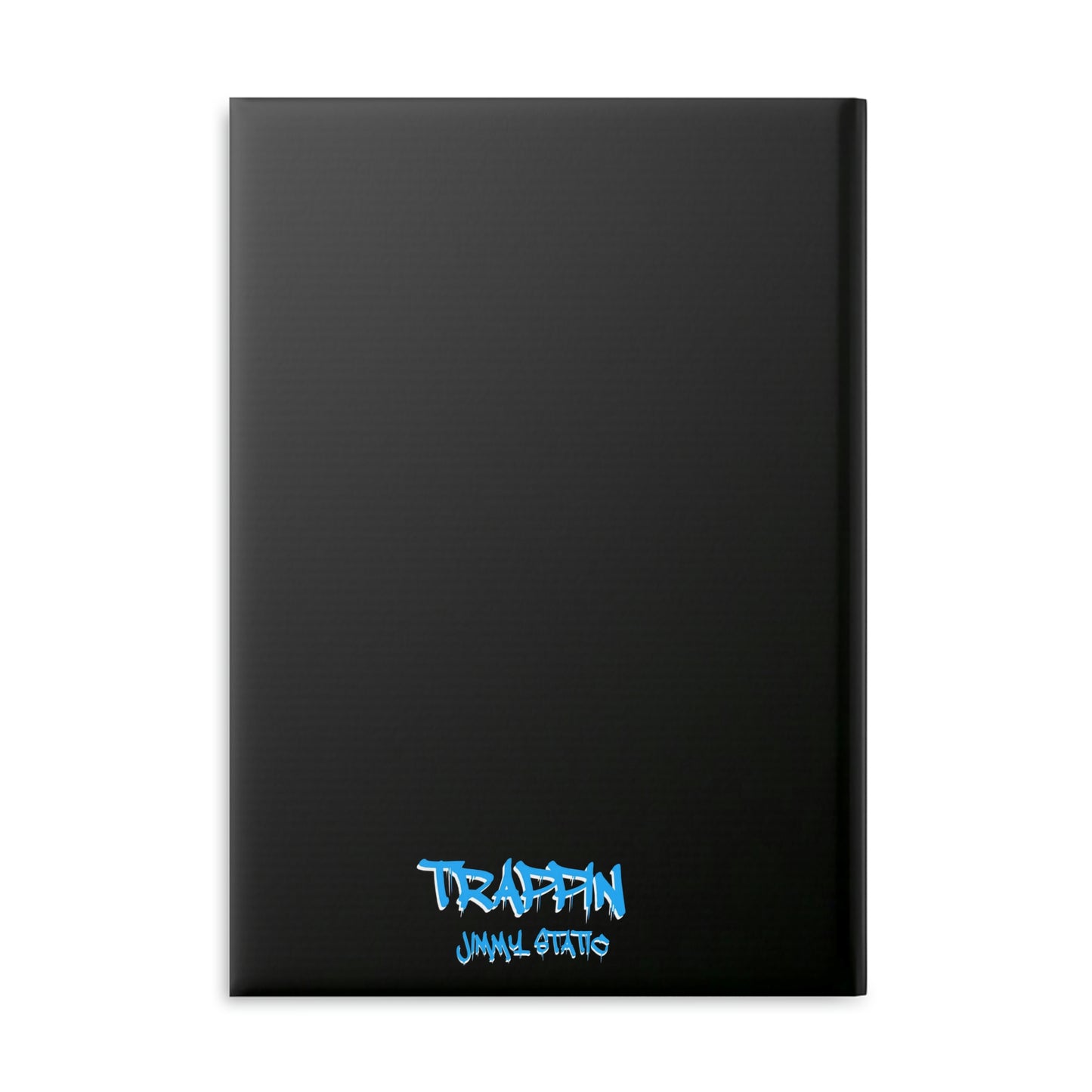"Trappin" Hardcover Notebook with Puffy Covers